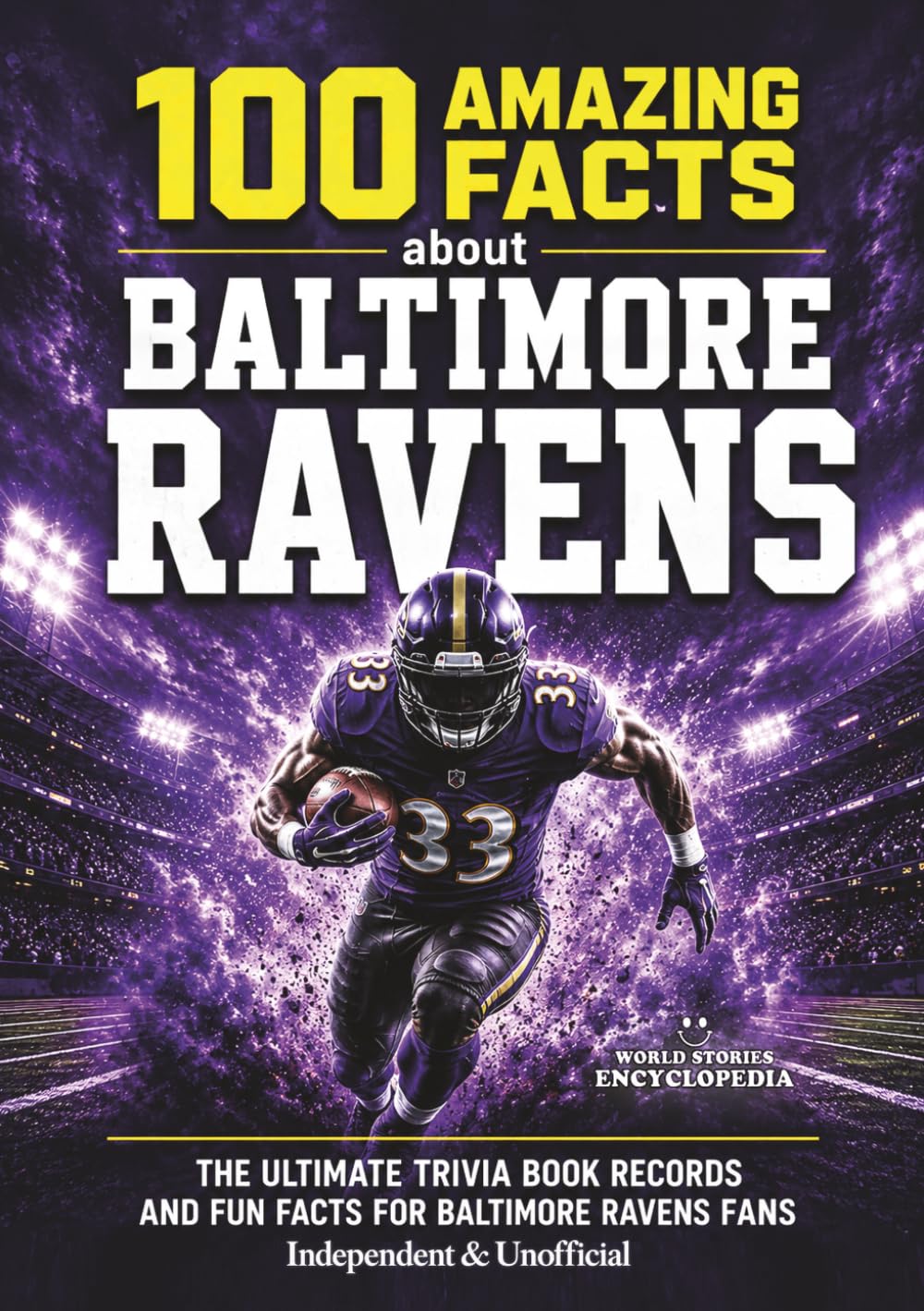 100 AMAZING FACTS ABOUT BALTIMORE RAVENS: The Ultimate Trivia Book Records and Fun Facts for Baltimore Ravens Fans - Independent & Unofficial - (AMAZING FACTS TRIVIA AND STORIES) baixar o livro de graça