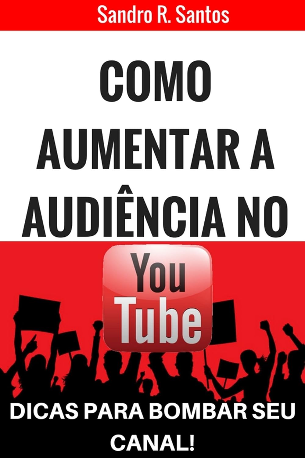 Como aumentar a audiência no Yotube: Dicas para bombar seu canal baixar livro de graça