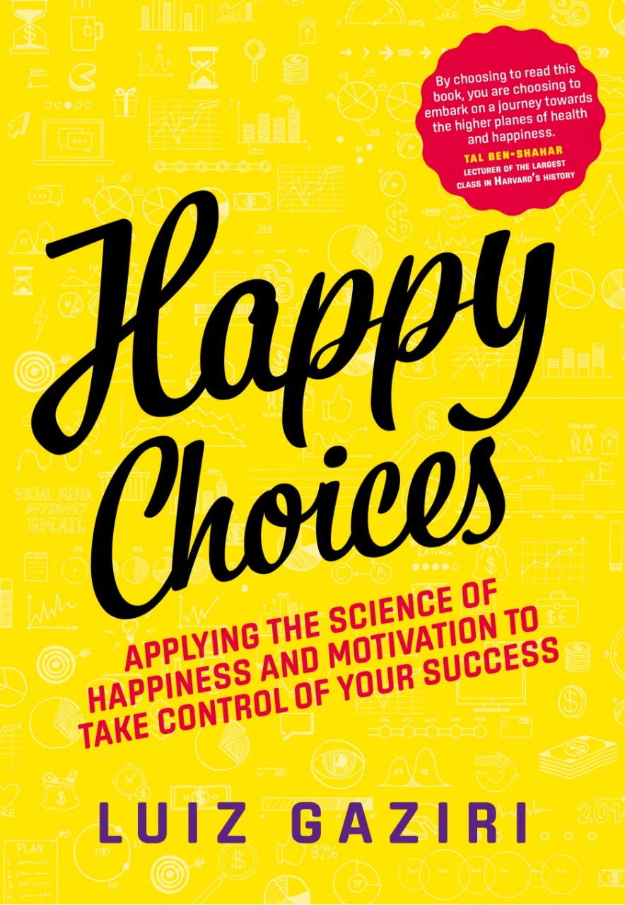ler totalmente Happy Choices: Applying the Science of Happiness and Motivation to Take Control of Your Success (English Edition)