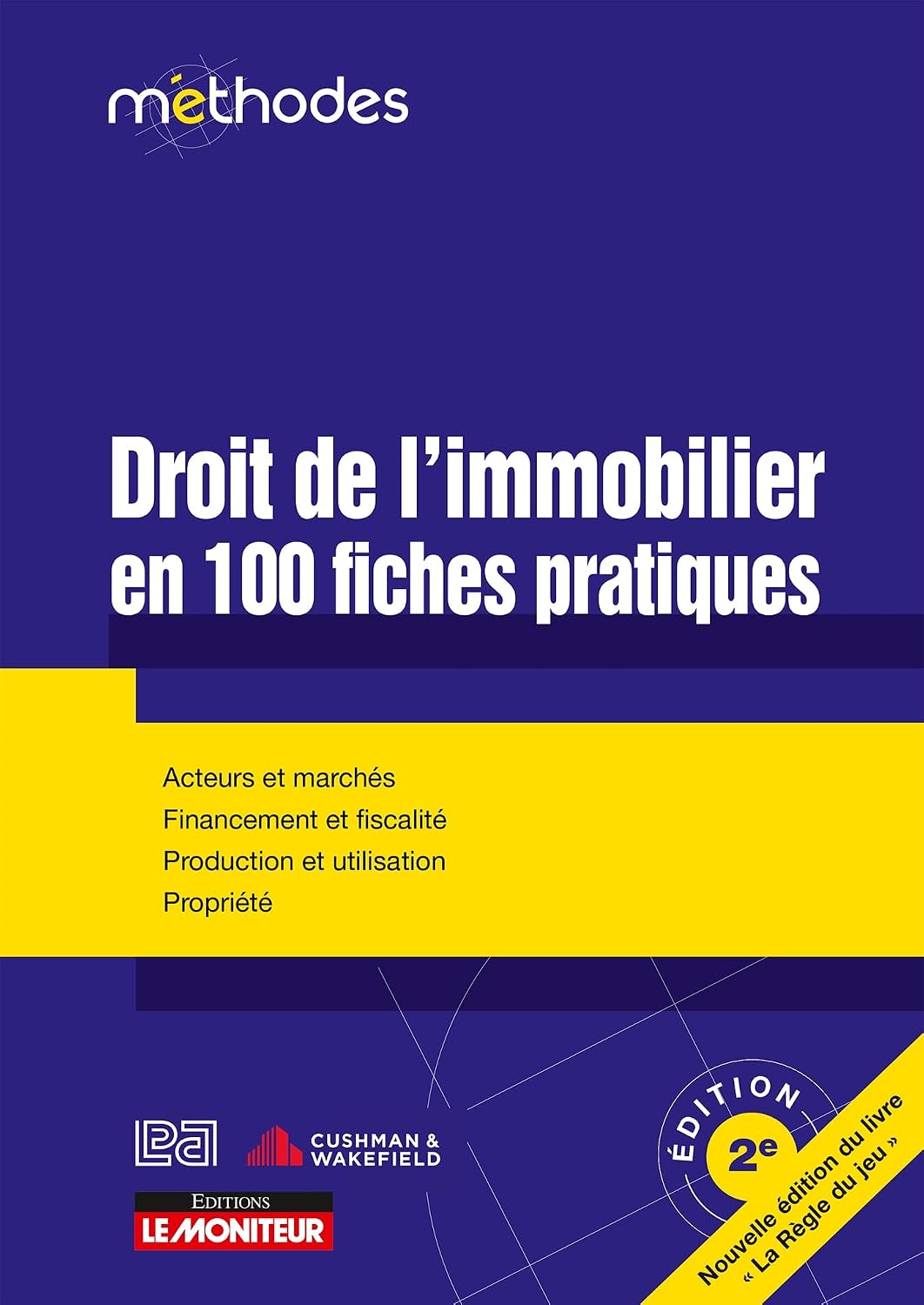 Droit de l'immobilier en 100 fiches pratiques: Acteurs et marchés - Financement et fiscalité - Production et utilisation - Propriété (French Edition) baixar livro de graça