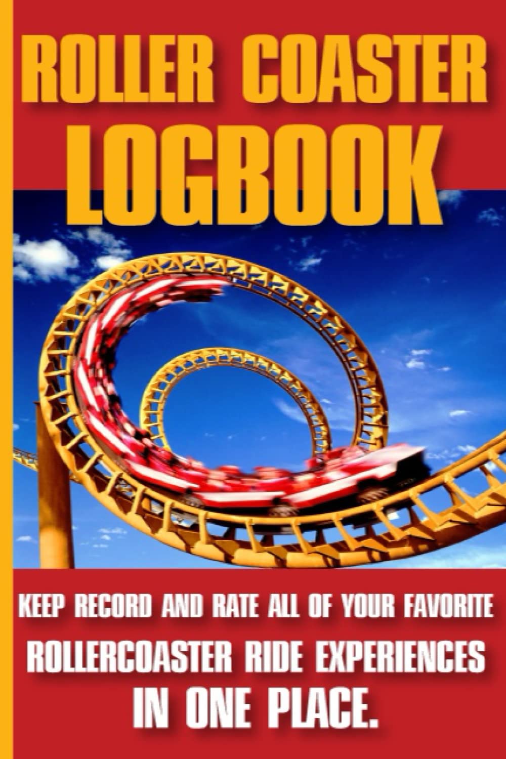 Roller Coaster Logbook: A Perfect Journal To Keep Record & Review And Rate Your Roller Coaster Ride Experiences With This Roller Coaster Log Book baixar livro de graça
