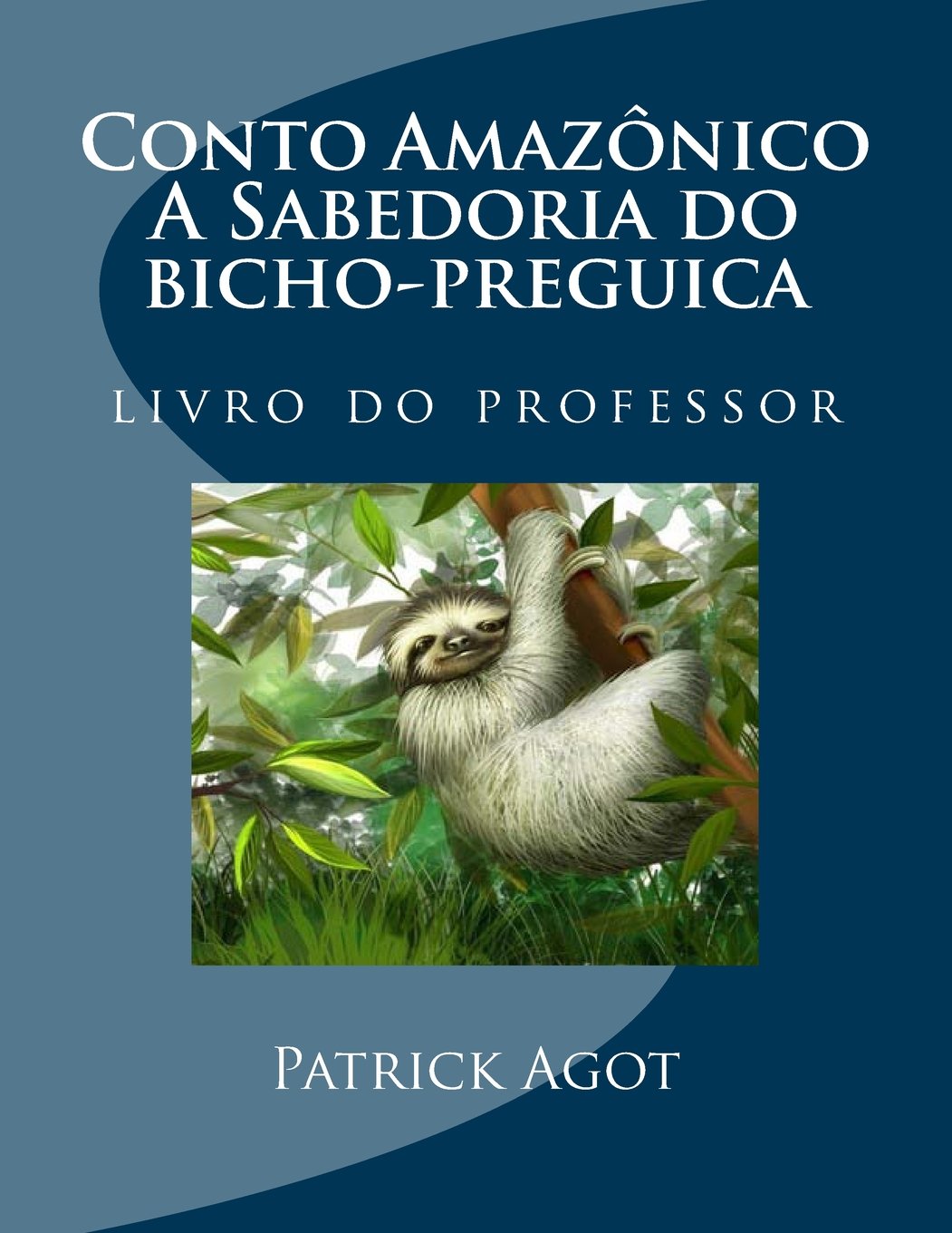 Conto Amazonico a Sabedoria Do Bicho-Preguica baixar o livro de graça
