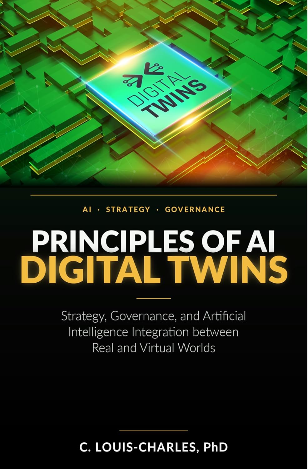 Principles of AI Digital Twins: Strategy, governance, and Artificial Intelligence Integration between Real and Virtual Worlds (Agentic Governance and Architecture) (English Edition) baixar o livro de graça