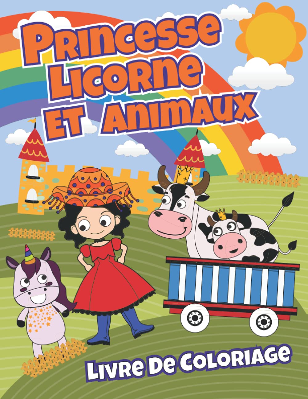 ler totalmente Licorne, princesse et animaux de la ferme Livre de coloriage: Pour les enfants de 2 à 4 ans et de 4 à 8 ans, Préscolaire et jardin d'enfants (Fr... Schule Livres de coloriage) (French Edition)