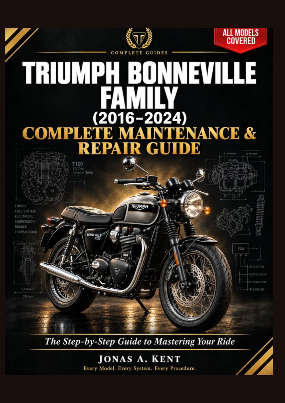 ler totalmente Triumph Bonneville Family (2016–2024) Complete Maintenance & Repair Guide: The Step-by-Step Guide to Mastering Your Ride