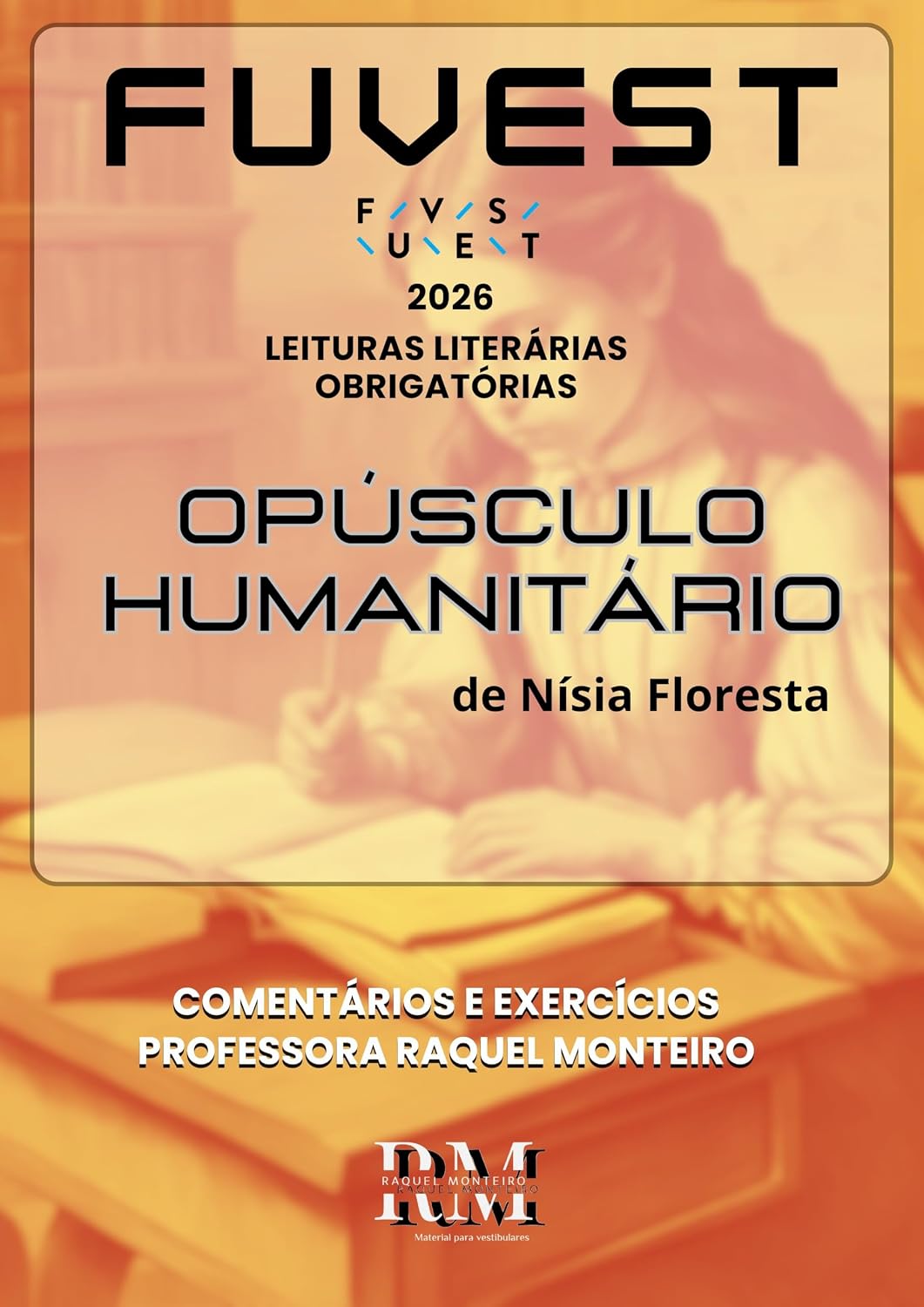 ler totalmente FUVEST: LEITURAS LITERÁRIAS OBRIGATÓRIAS 2026: OPÚSCULO HUMANITÁRIO, DE NÍSIA FLORESTA