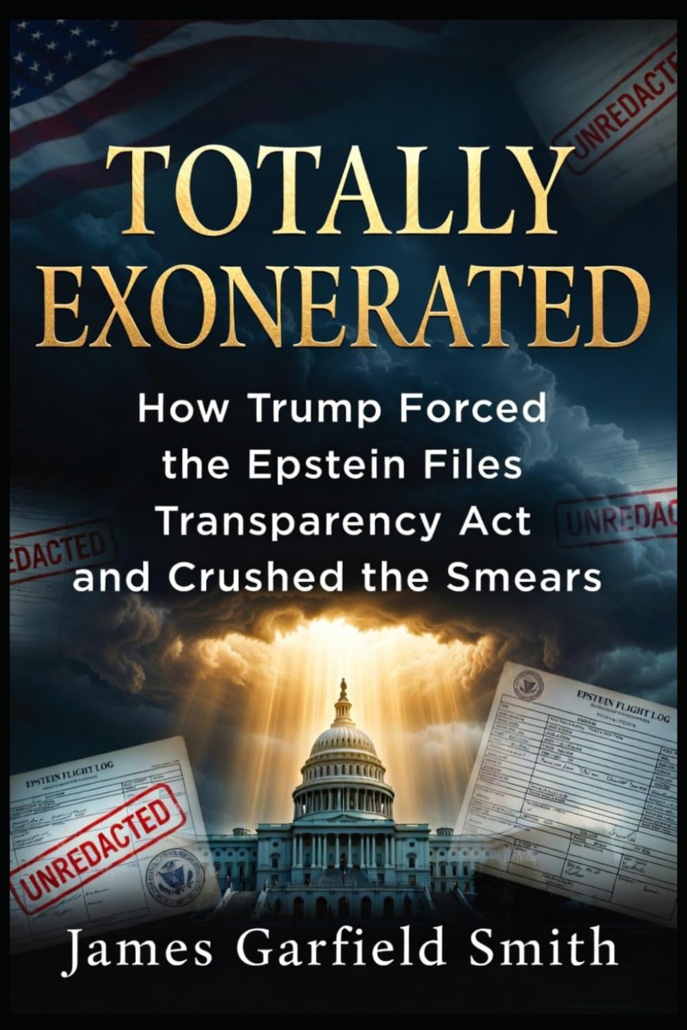 Totally Exonerated: How Trump Forced the Epstein Files Transparency Act and Crushed the Smears baixar livro de graça