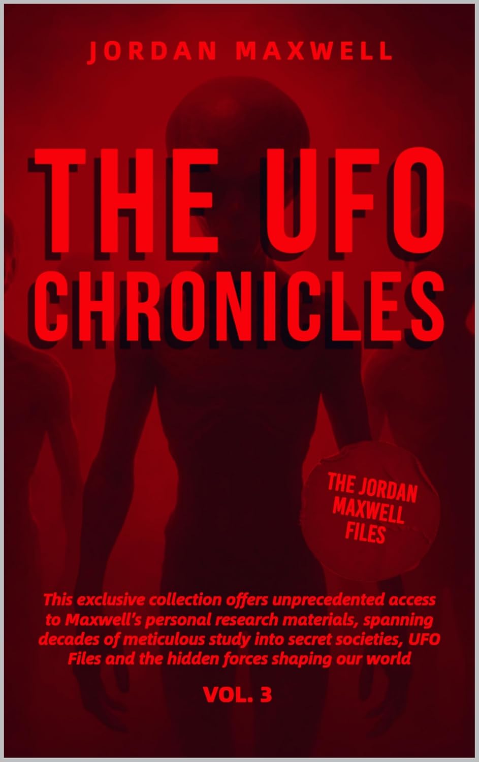 ler totalmente THE UFO CHRONICLES VOL. 3: THE JORDAN MAXWELL FILES (English Edition)