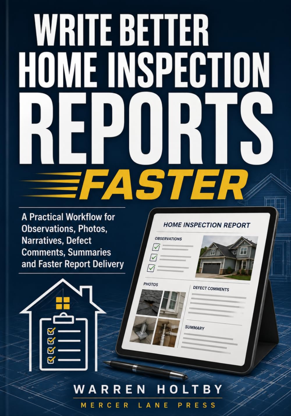 Write Better Home Inspection Reports Faster: A Practical Workflow for Observations, Photos, Narratives, Defect Comments, Summaries and Faster Report Delivery baixar o livro de graça