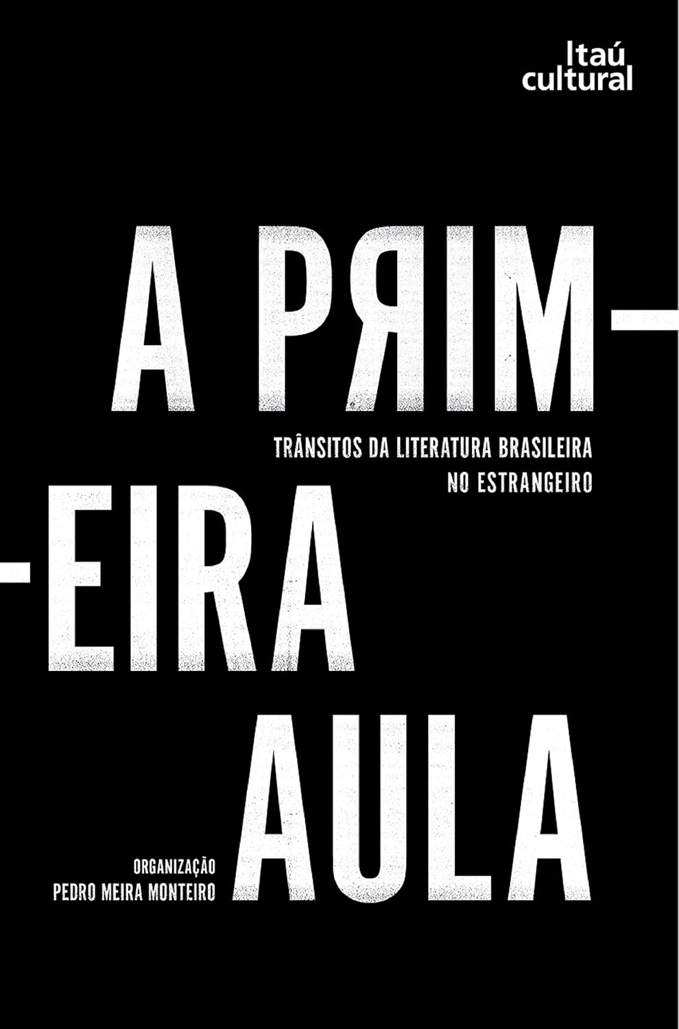 capítulo por capítulo baixar A primeira aula: trânsitos da literatura brasileira no estrangeiro