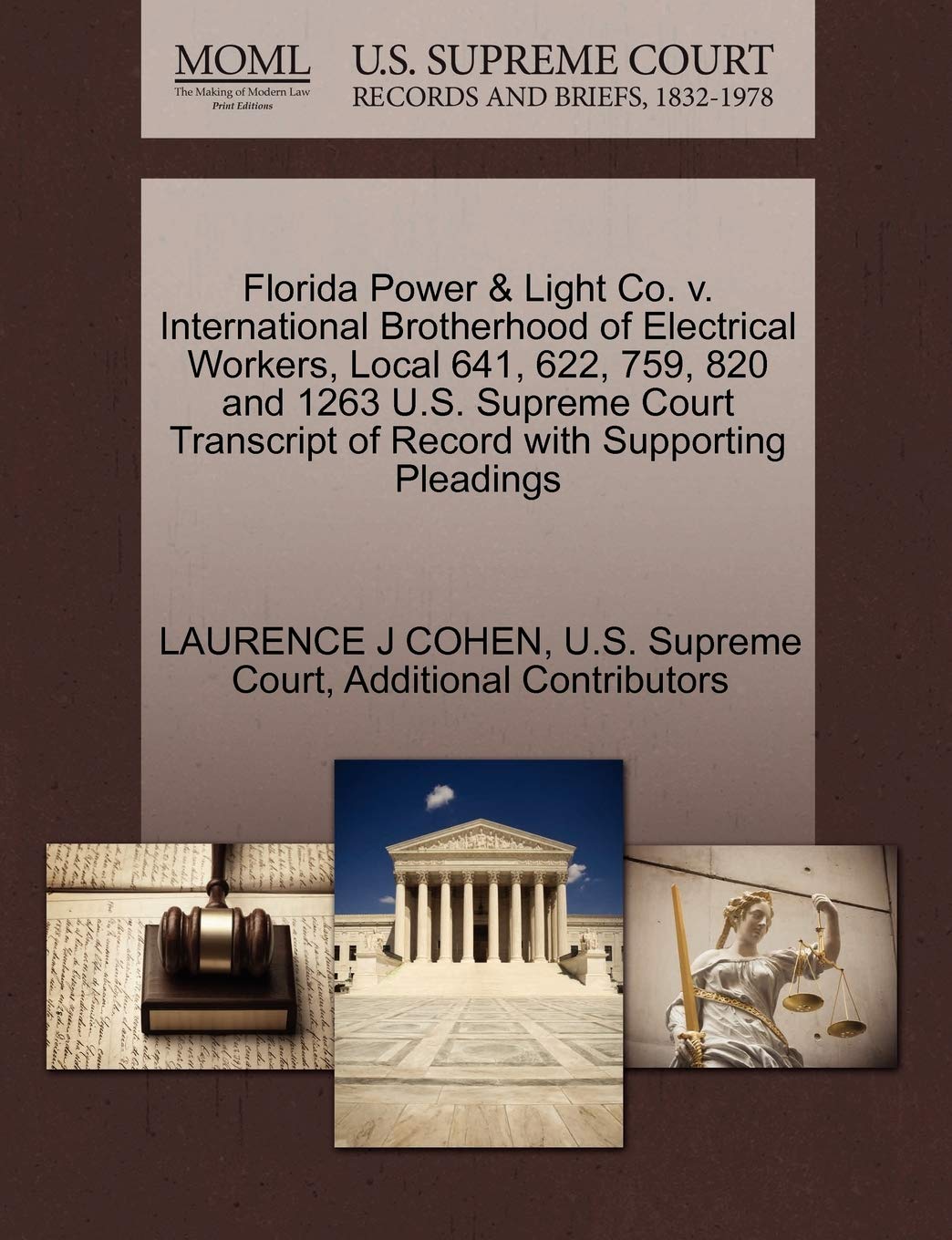 Florida Power & Light Co. v. International Brotherhood of Electrical Workers, Local 641, 622, 759, 820 and 1263 U.S. Supreme Court Transcript of Record with Supporting Pleadings baixar livro de graça