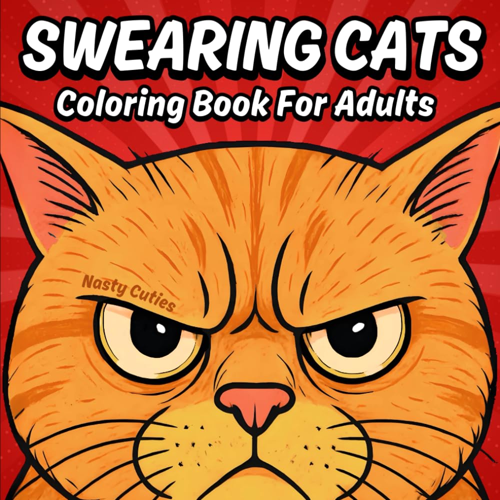 ler totalmente Swearing Cats Coloring Book for Adults: Hilarious Cussing Cats Naughty Humor and Funny Rhymes for Each Coloring Page – Perfect for Stress Relief and Relaxation