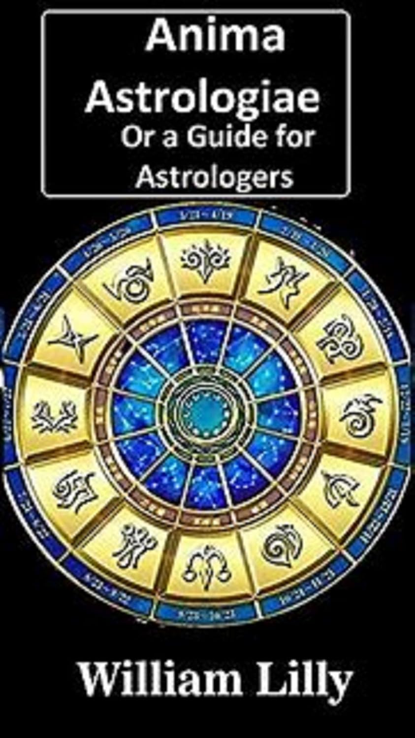 Anima Astrologiae Or a Guide for Astrologers illustrated (English Edition) baixar livro de graça