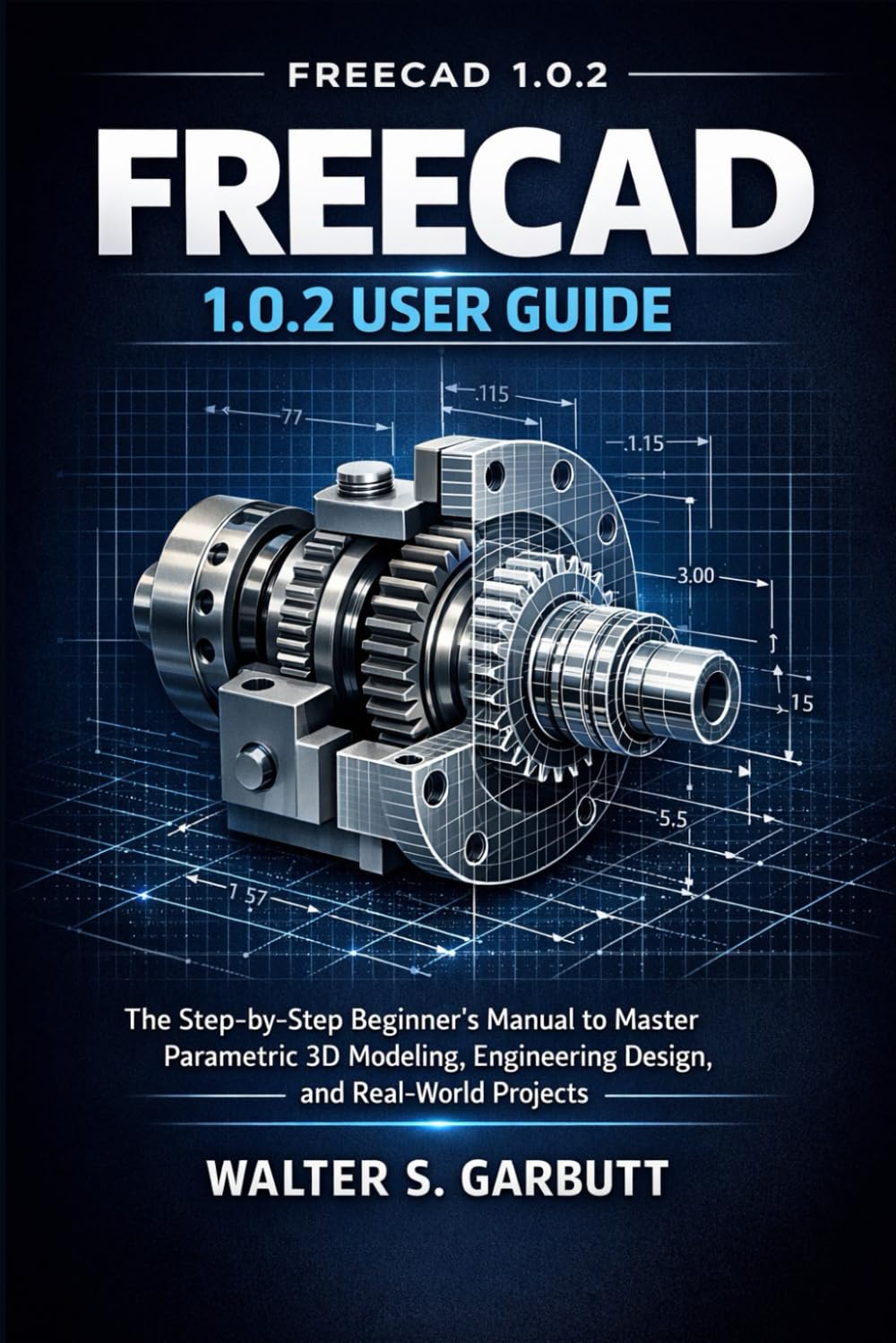 FREECAD 1.0.2 USER GUIDE: The Step-by-Step Beginner’s Manual to Master Parametric 3D Modeling, Engineering Design, and Real-World Projects baixar o livro de graça