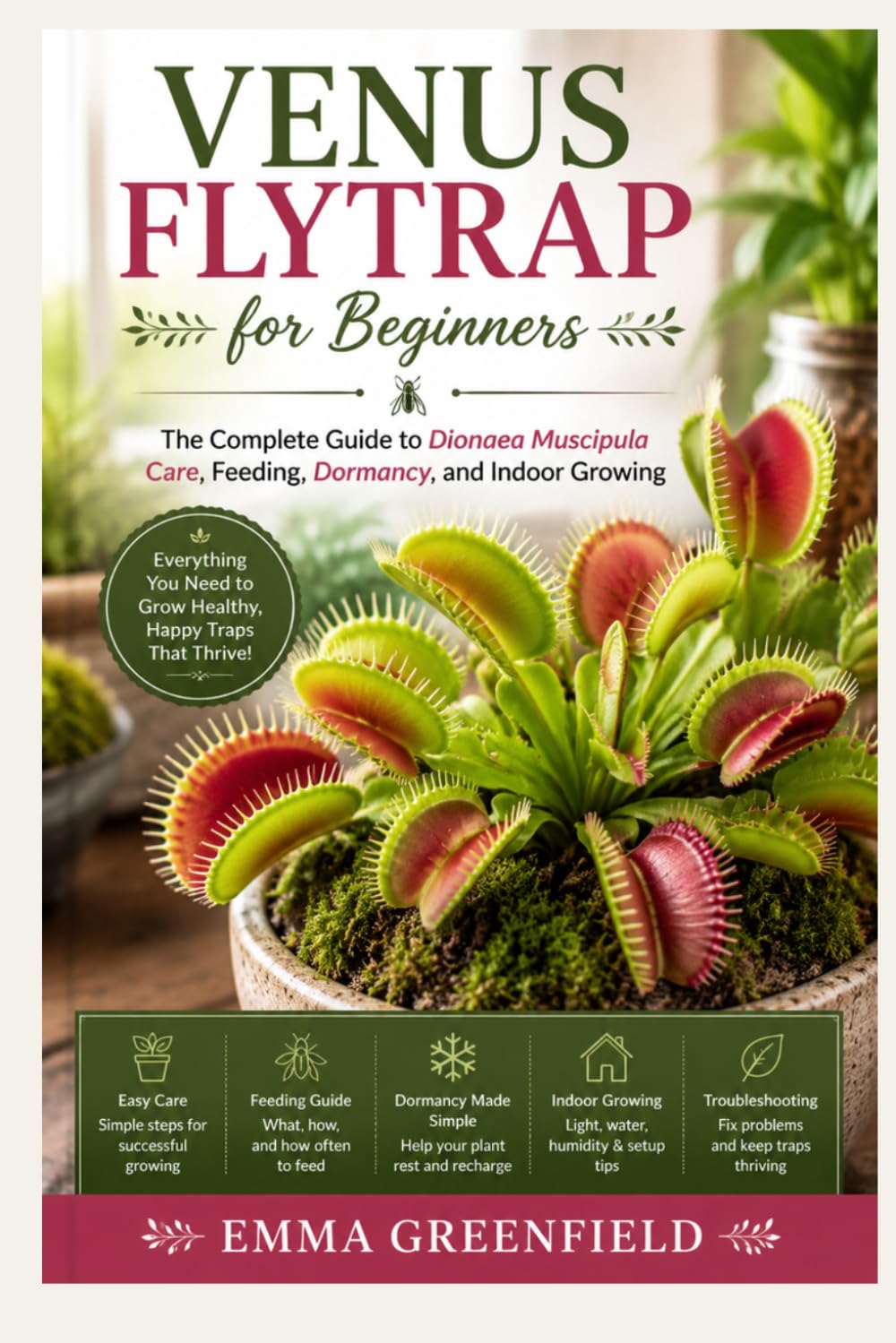 ler totalmente Venus Flytraps for Beginners: The Complete Guide to Dionaea Muscipula Care, Feeding, Dormancy, and Indoor Growing