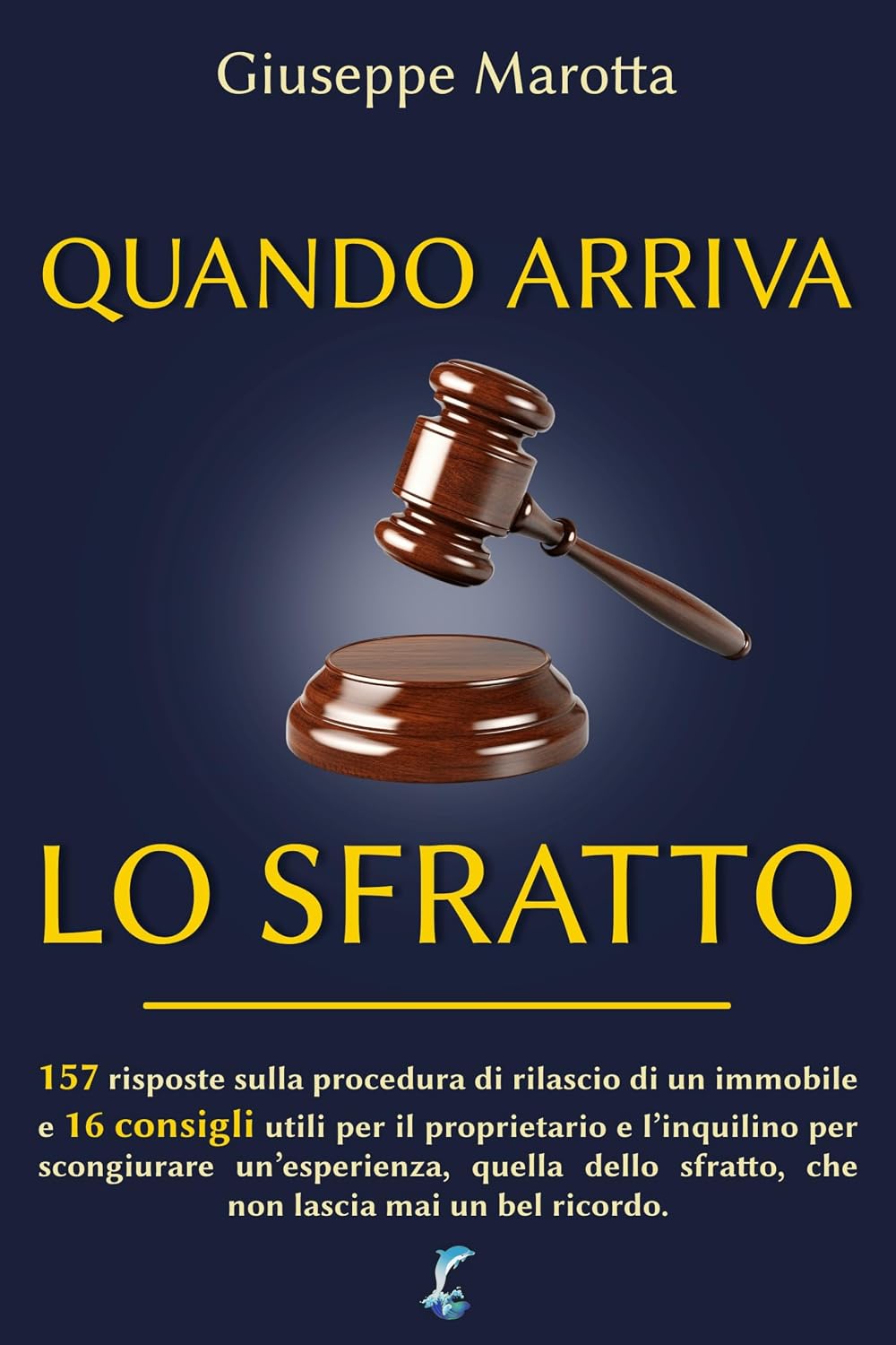 Quando arriva lo sfratto: 157 risposte sulla procedura di rilascio di un immobile e 16 consigli utili per il proprietario e l’inquilino. (Italian Edition) baixar livro de graça