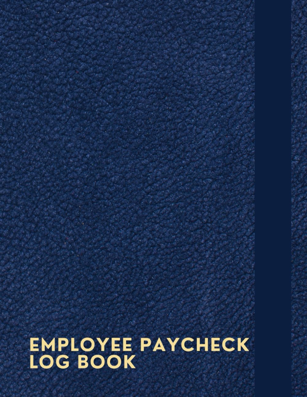 Employee Paycheck Log Book: A Notebook To Keep Track Of Employee Details, Pay Period, Hours Worked, Hourly Rate, Gross Pay, Deductions, And Net Pay baixar o livro de graça