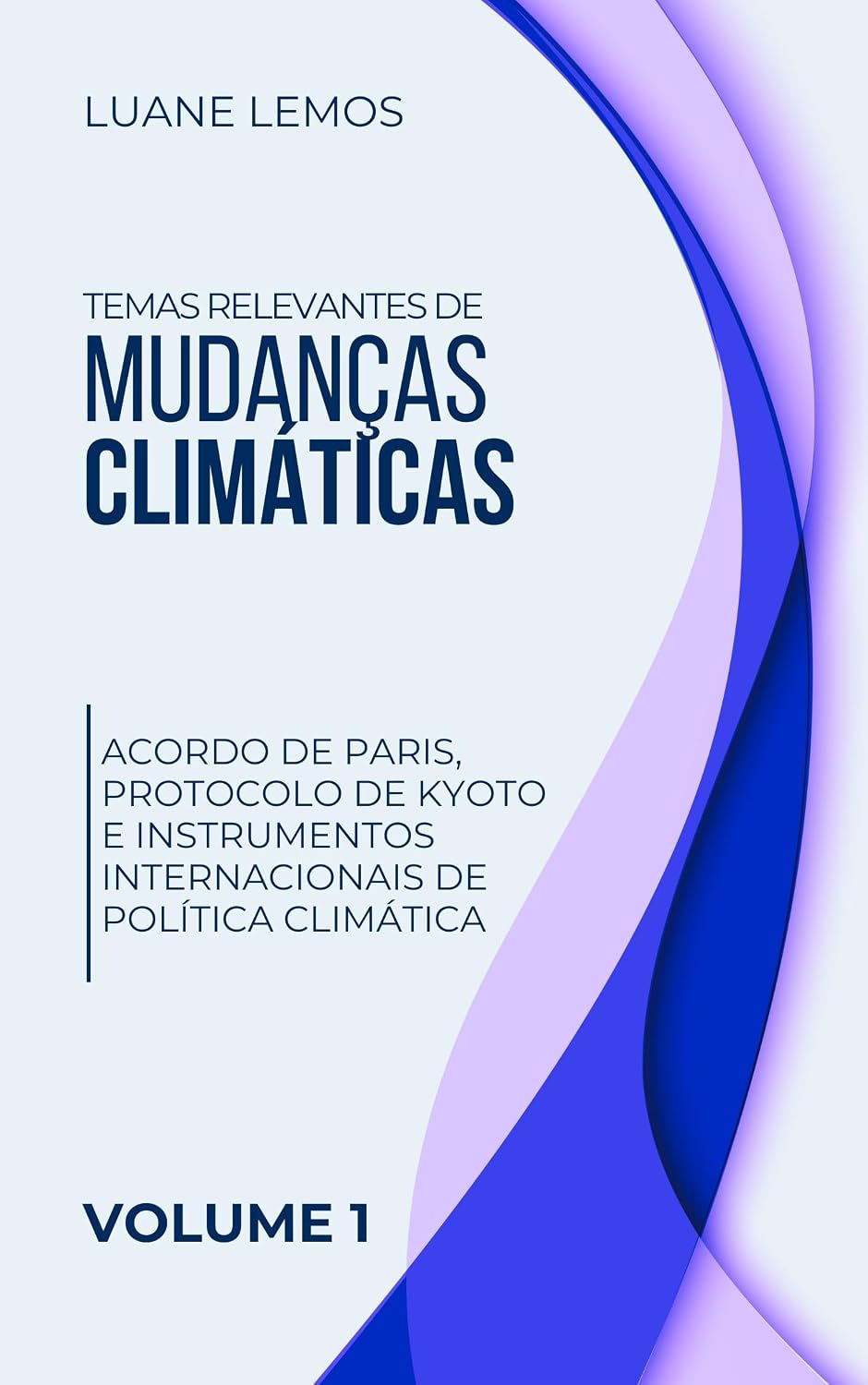ACORDO DE PARIS, PROTOCOLO DE KIOTO E INSTRUMENTOS INTERNACIONAIS DE POLÍTICA CLIMÁTICA (TEMAS RELEVANTES DE MUDANÇAS CLIMÁTICAS) baixar livro de graça