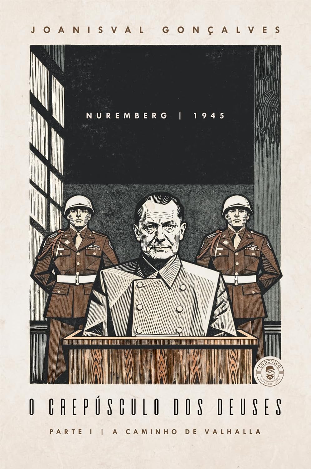 Nuremberg 1945: O Crepúsculo dos Deuses - Parte 1: A Caminho de Valhalla baixar livro de graça