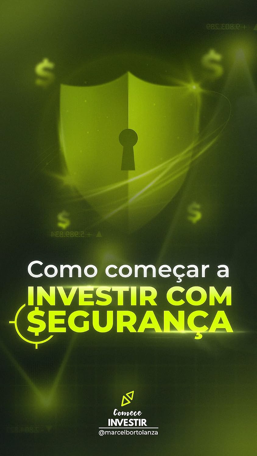 COMO COMEÇAR A INVESTIR COM SEGURANÇA: O guia definitivo para investir sem medo! baixar livro de graça