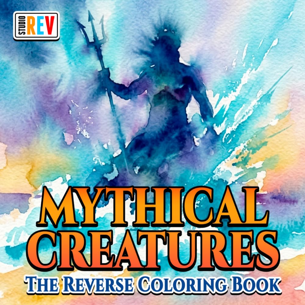 Mythical Creatures The Reverse Coloring Book: Dragons, Phoenixes, Sea Serpents, Magical Beasts, and Legendary Fantasy Worlds baixar o livro de graça