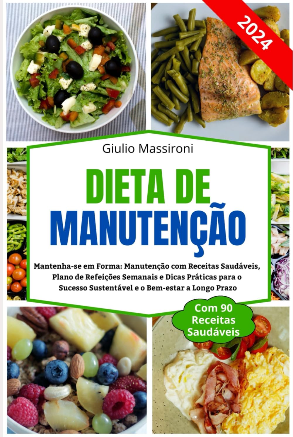 Dieta de Manutenção: Mantenha-se em Forma: Manutenção com Receitas Saudáveis, Plano de Refeições Semanais e Dicas Práticas para o Sucesso Sustentável e o Bem-estar a Longo Prazo (Portuguese Edition) baixar o livro de graça