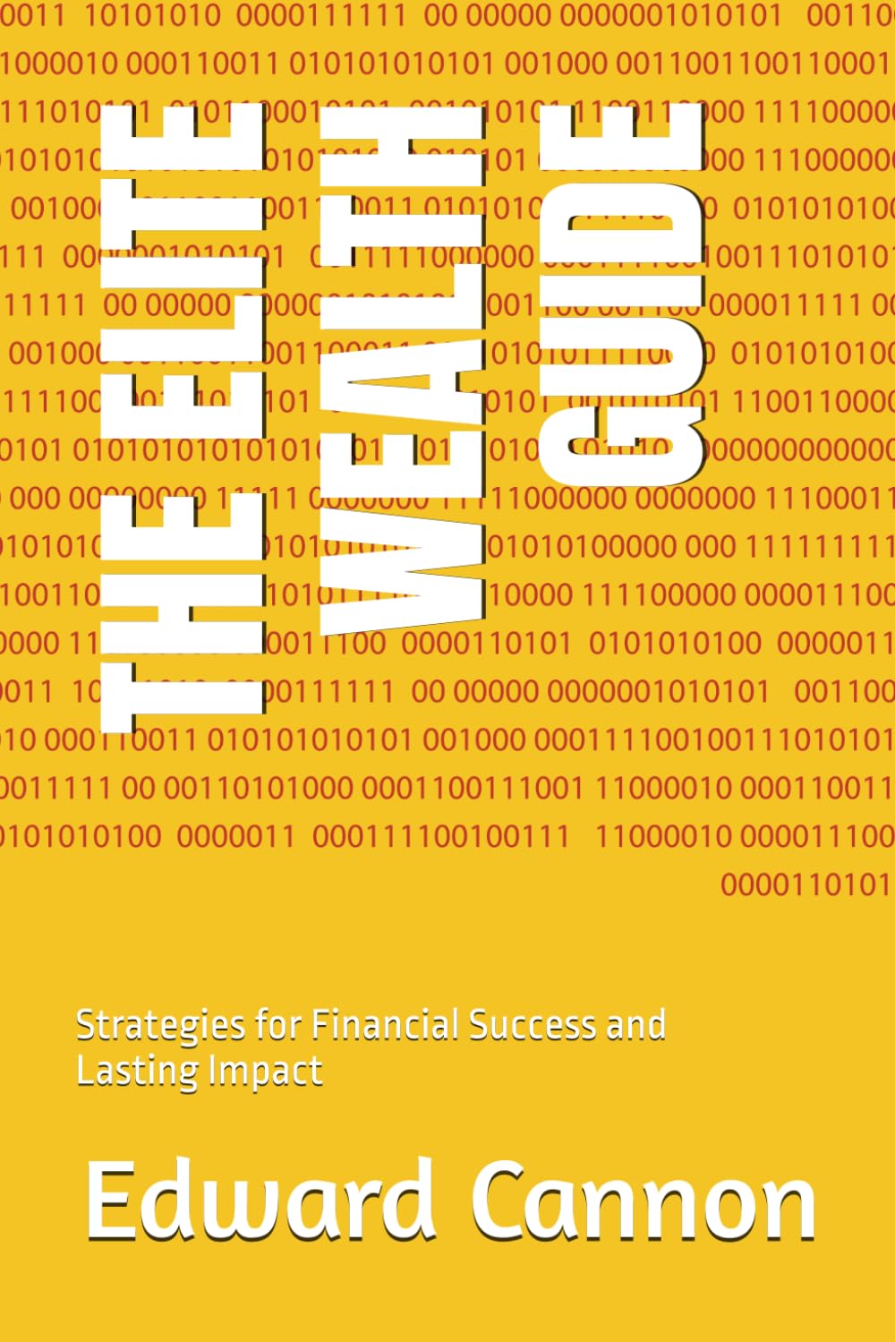 The Elite Guide to Building Wealth and Legacy: Strategies for Financial Success and Lasting Impact baixar livro de graça