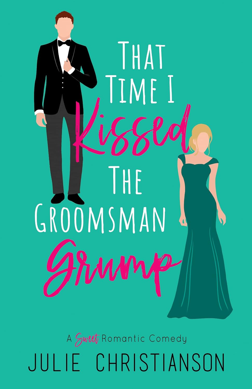 ler totalmente That Time I Kissed The Groomsman Grump: A Sweet Romantic Comedy (Abieville Love Stories Book 1) (English Edition)