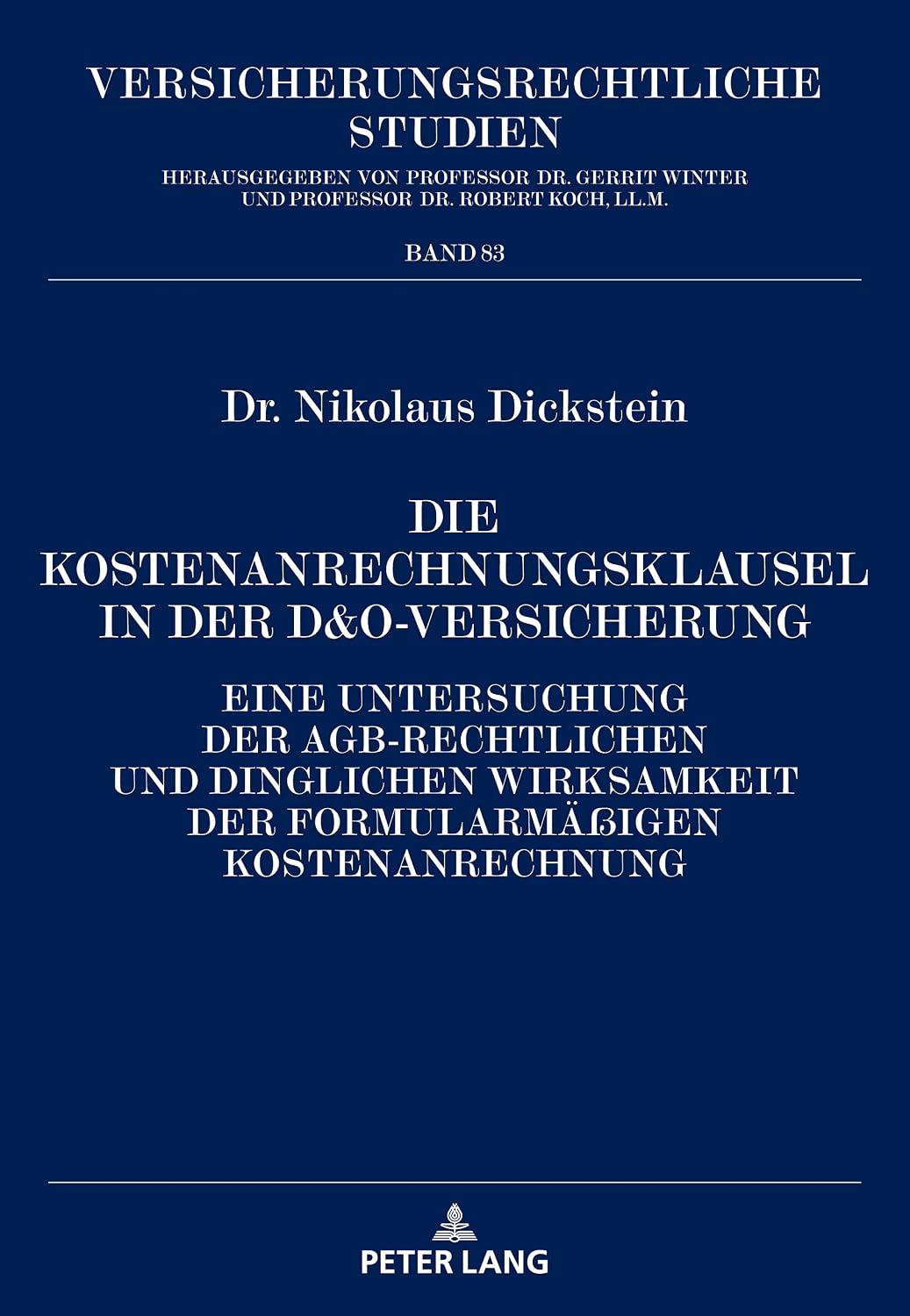 Die Kostenanrechnungsklausel in der D&O-Versicherung: Eine Untersuchung der AGB-rechtlichen und dinglichen Wirksamkeit der formularmaeßigen Kostenanrechnung... Studien 83) (German Edition) baixar o livro de graça