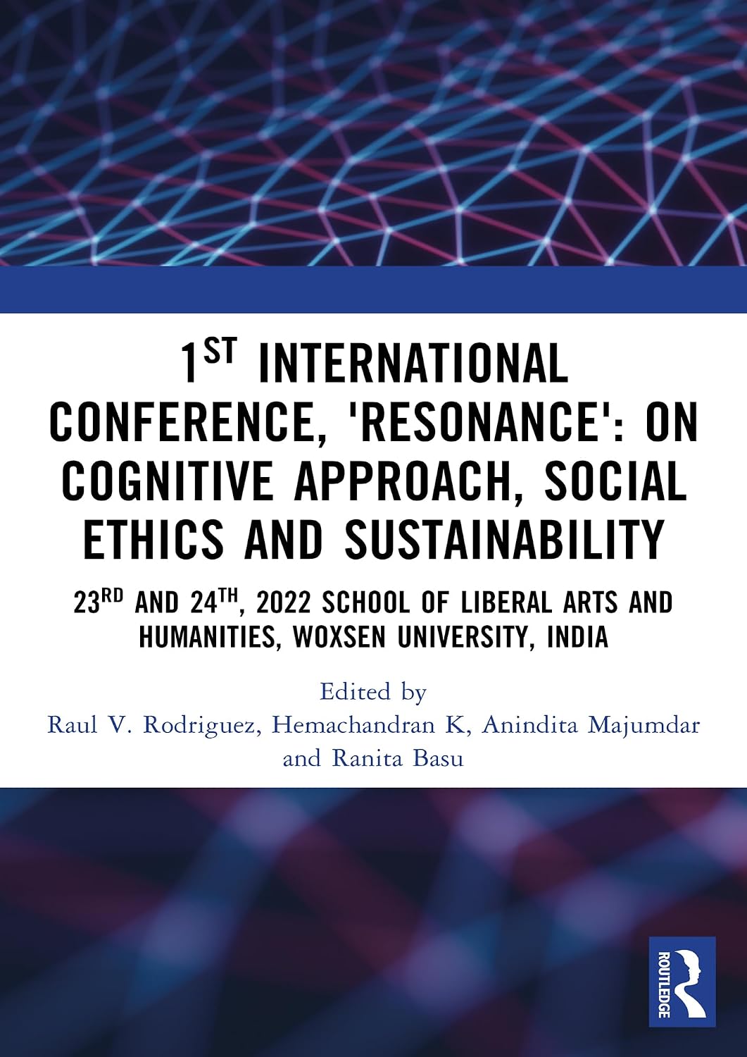 1st International Conference, ‘Resonance’: on Cognitive Approach, Social Ethics and Sustainability: 23 and 24th November, 2022 School Of Liberal Arts and... Woxsen University, India (English Edition) baixar o livro de graça