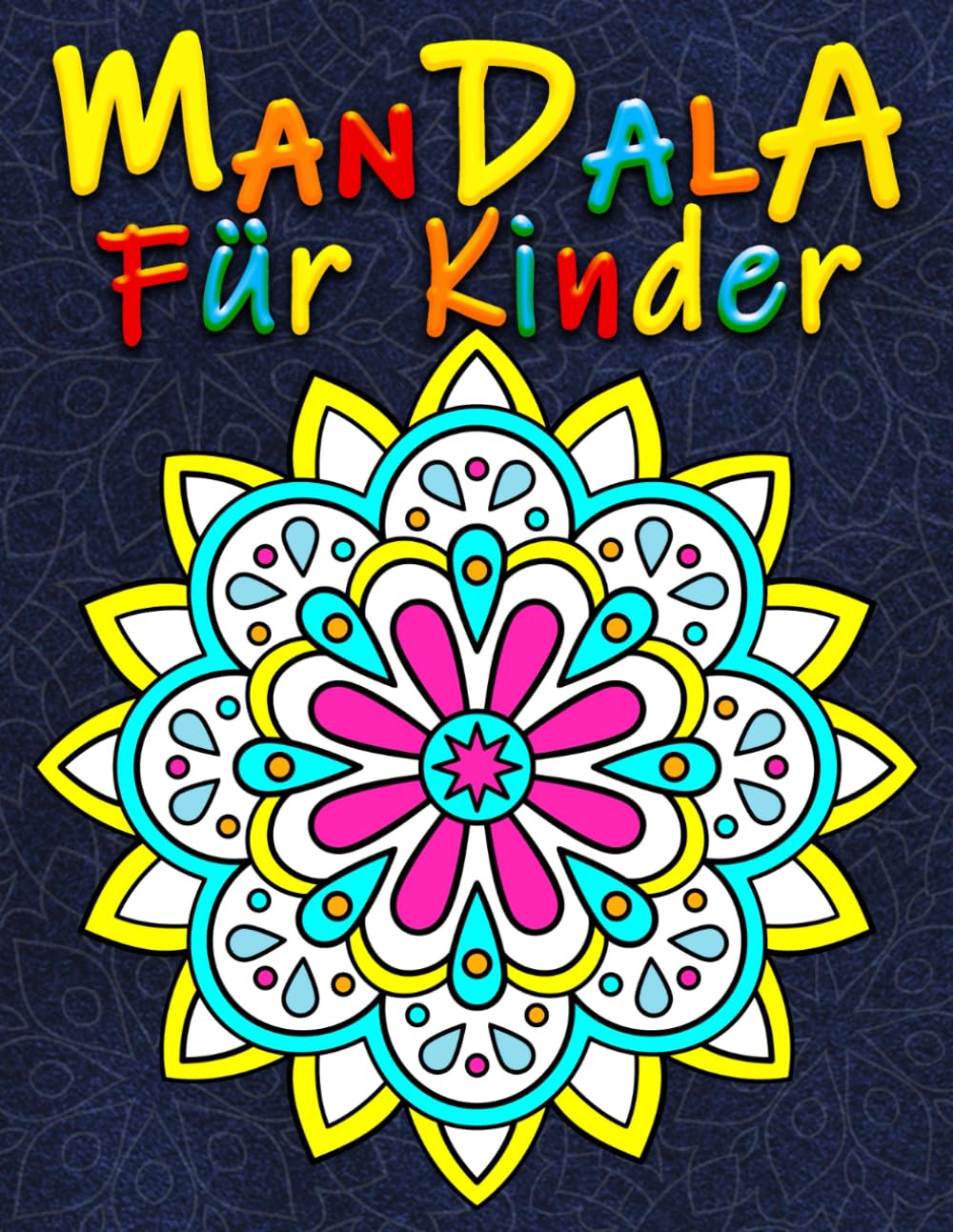 ler totalmente Mandala für Kinder: Das buch Perfekte Geschenk für Mädchen und Jungen mit Tiere, Muster, Blumen und Botanisch Entwürfe für Stress und Angst Erleichterung (Mandala Malbuch Kinder)