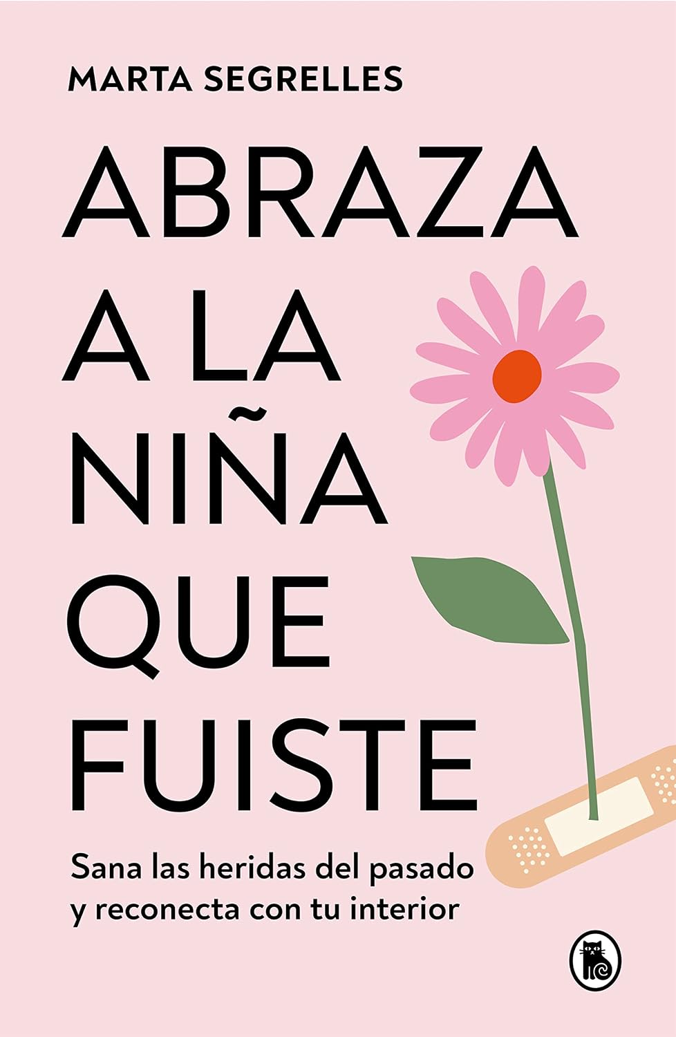 capítulo por capítulo baixar Abraza a la Niña Que Fuiste: Sana Las Heridas del Pasado Y Reconecta Con Tu Interior / Embrace the Child You Once Were: Sana Las Heridas del Pasado Y Reconecta Con Tu Interior