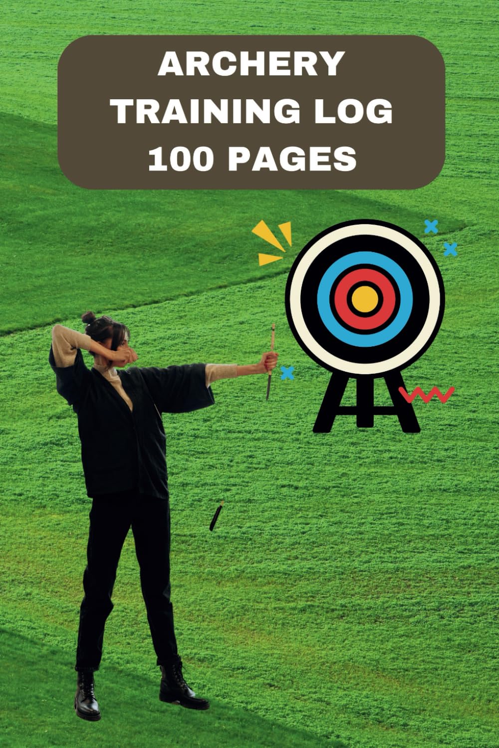 Archery Training Log: Track and Improve Your Skills