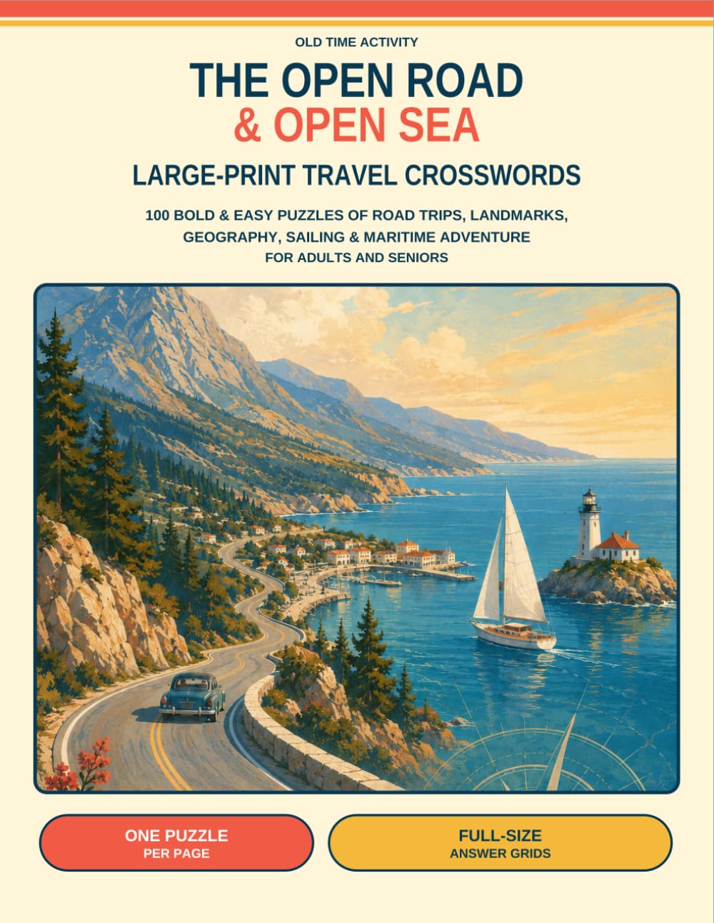The Open Road & Open Sea: Large-Print Travel Crosswords: 100 Bold & Easy Puzzles of Road Trips, Landmarks, Geography, Sailing & Maritime Adventure for Adults and Seniors baixar livro de graça