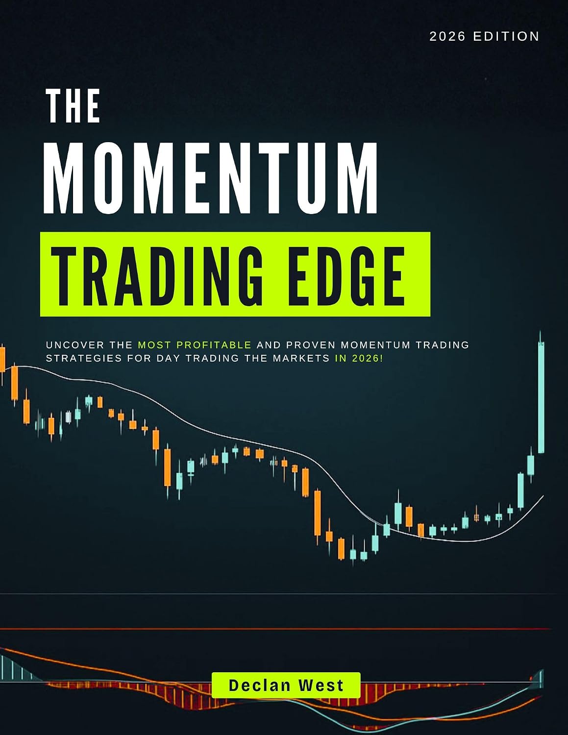 ler totalmente The Momentum Trading Edge: Uncover the Most Profitable and Proven Momentum Trading Strategies for Day Trading the Markets in 2026! (English Edition)