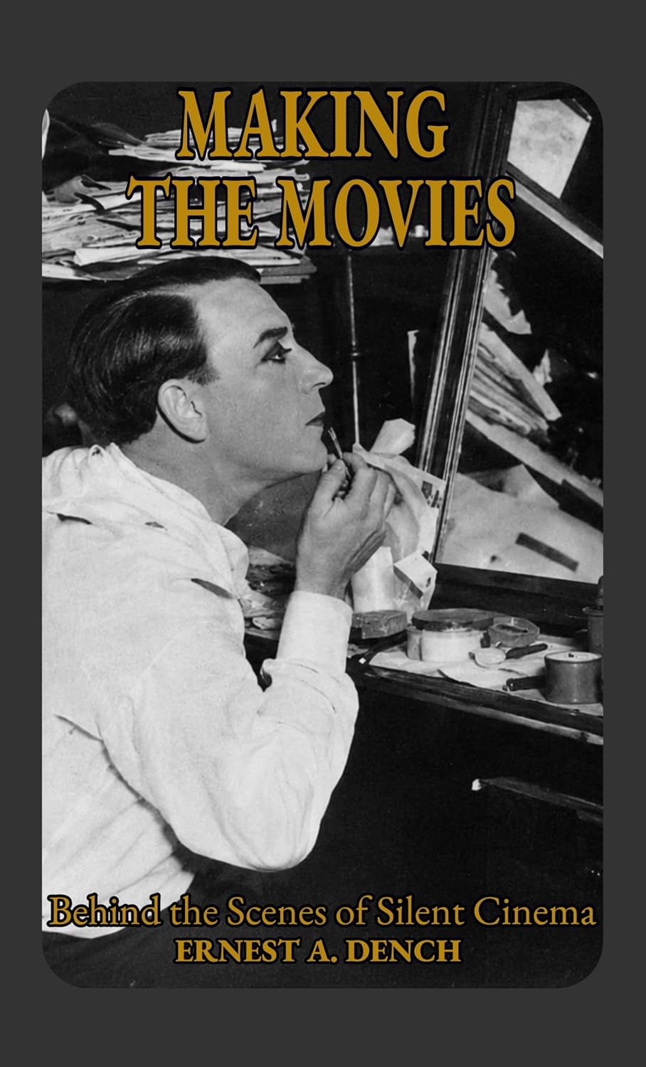 Making The Movies: Behind the Scenes of Silent Cinema (English Edition) baixar o livro de graça