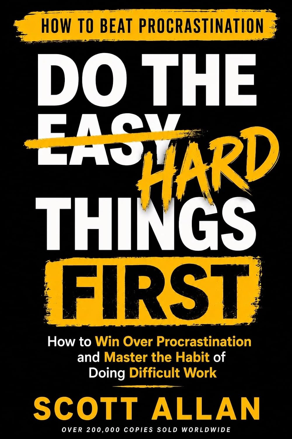 Do the Hard Things First: How to Win Over Procrastination and Master the Habit of Doing Difficult Work (Do the Hard Things First Series Book 1) (English Edition) baixar livro de graça