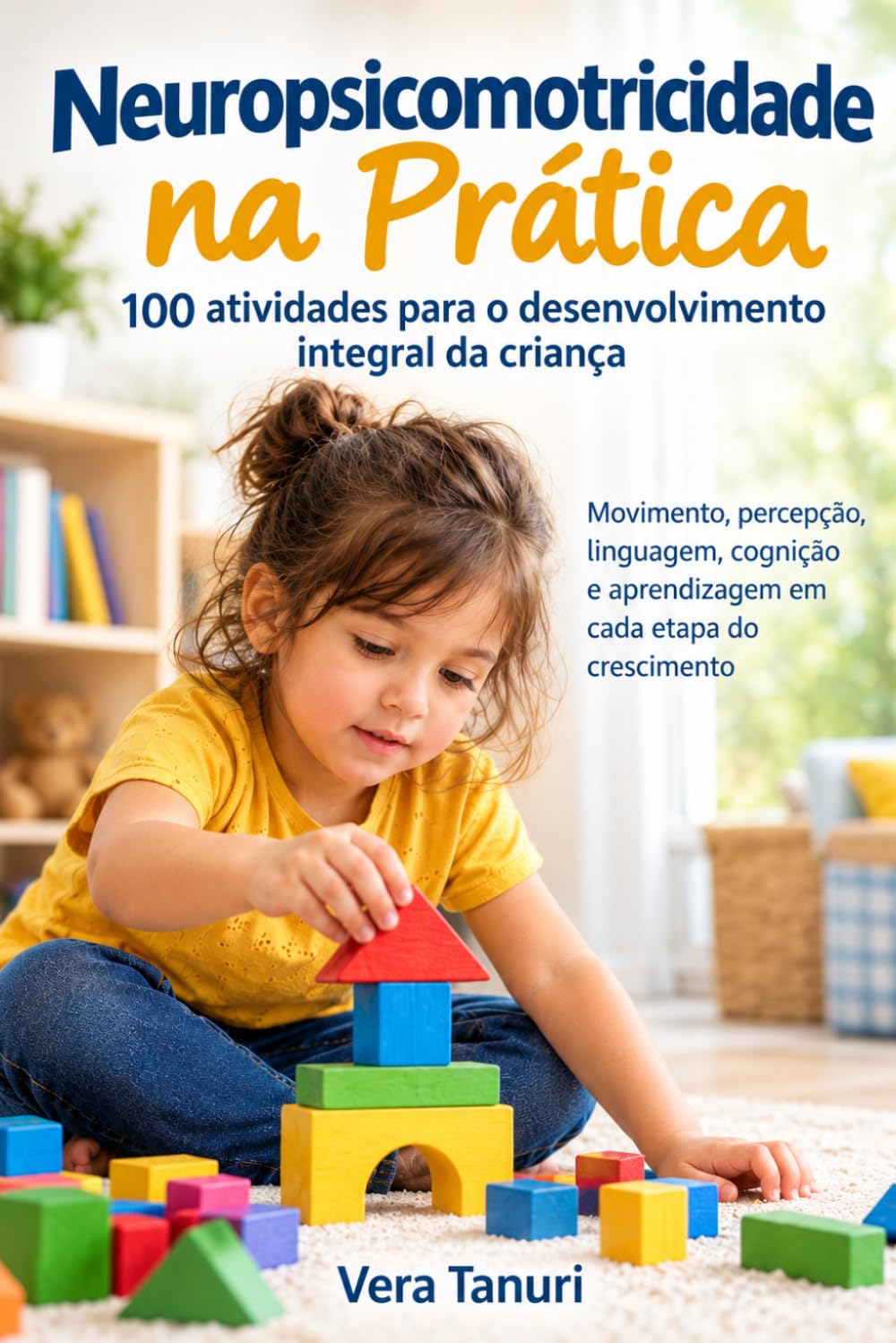 ler totalmente Neuropsicomotricidade na Prática: 100 atividades voltadas à atenção, coordenação motora, equilíbrio, percepção, linguagem e aprendizagem (COLEÇÃO NEURODESENVOLVIMENTO INFANTIL) (Portuguese Edition)
