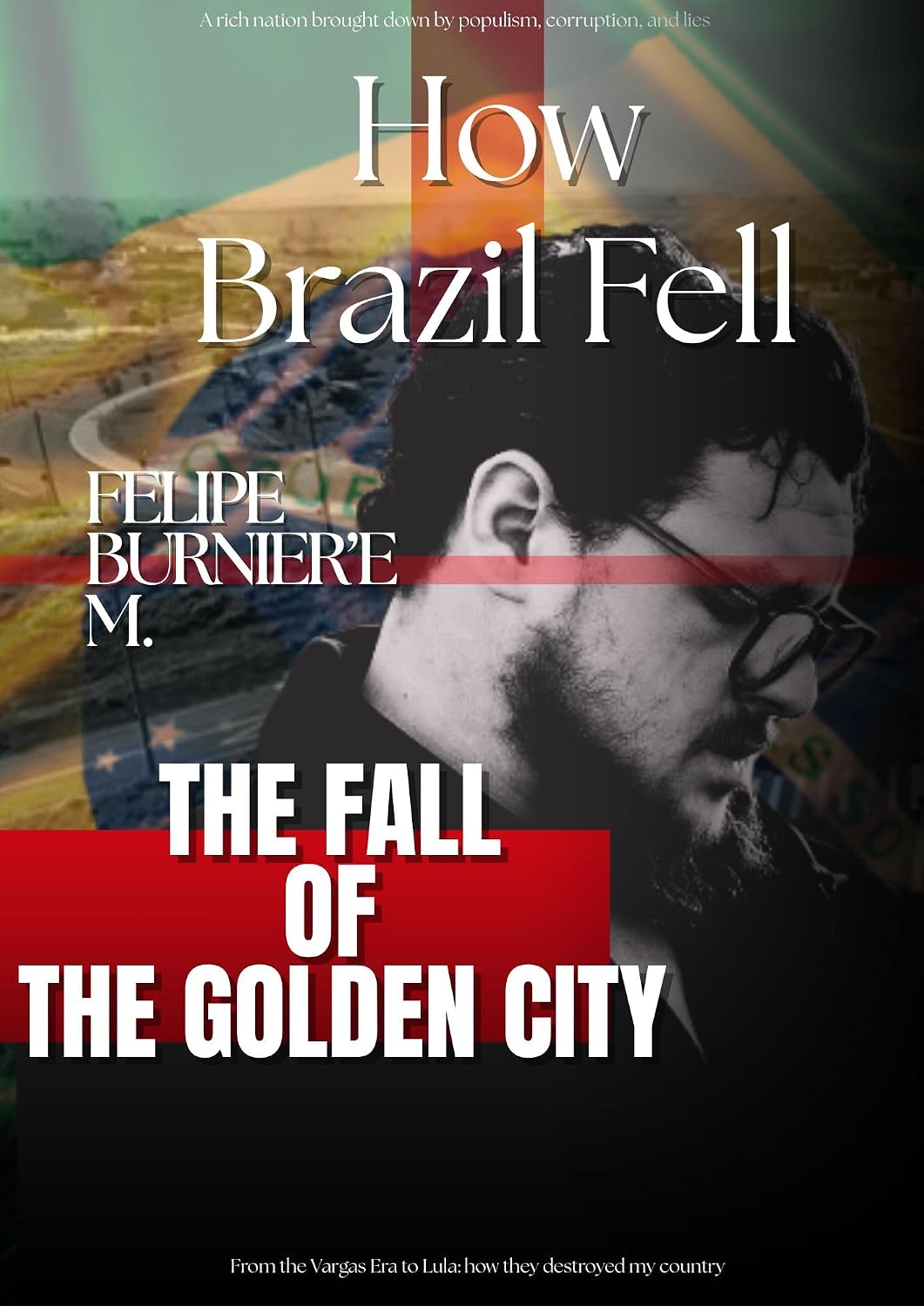 capítulo por capítulo baixar THE FALL OF THE GOLDEN CITY: How Brazil Fell (English Edition)
