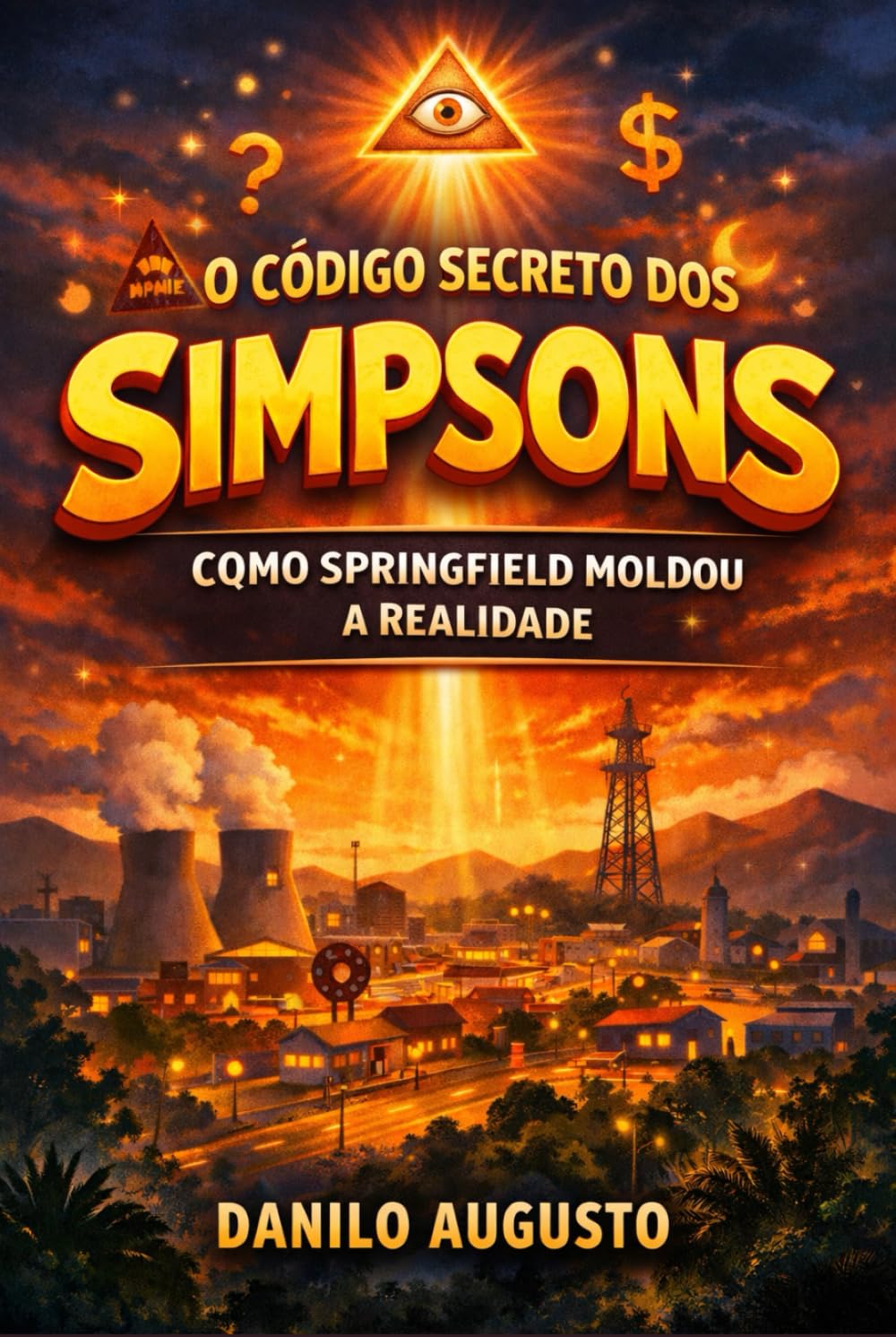 ler totalmente O Código Secreto dos Simpsons: Como Springfield Moldou a Realidade (Profecias) (Portuguese Edition)