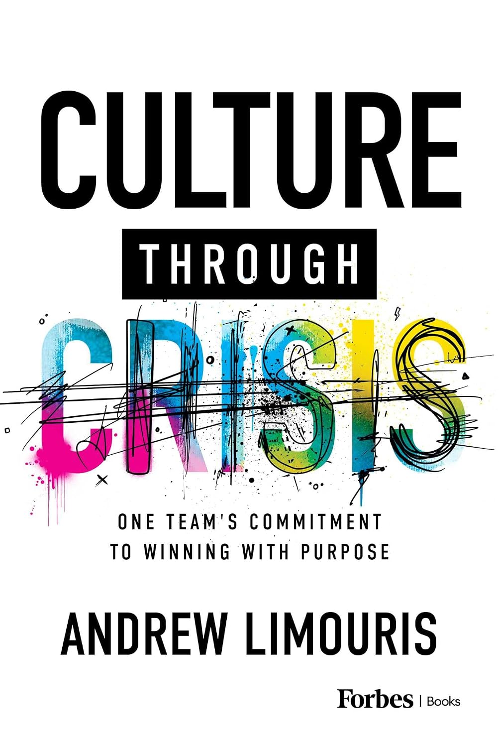 ler totalmente Culture Through Crisis: One Team's Commitment to Winning With Purpose (English Edition)