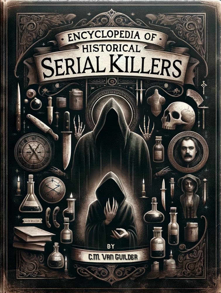 ler totalmente Encyclopedia of Historical Serial Killers (English Edition)