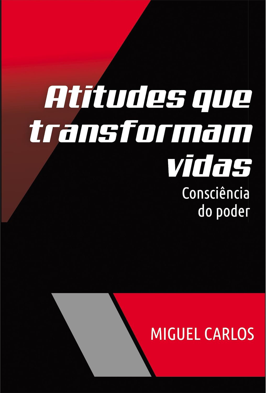 Atitudes que transformam vidas: Consciência do Poder baixar livro de graça