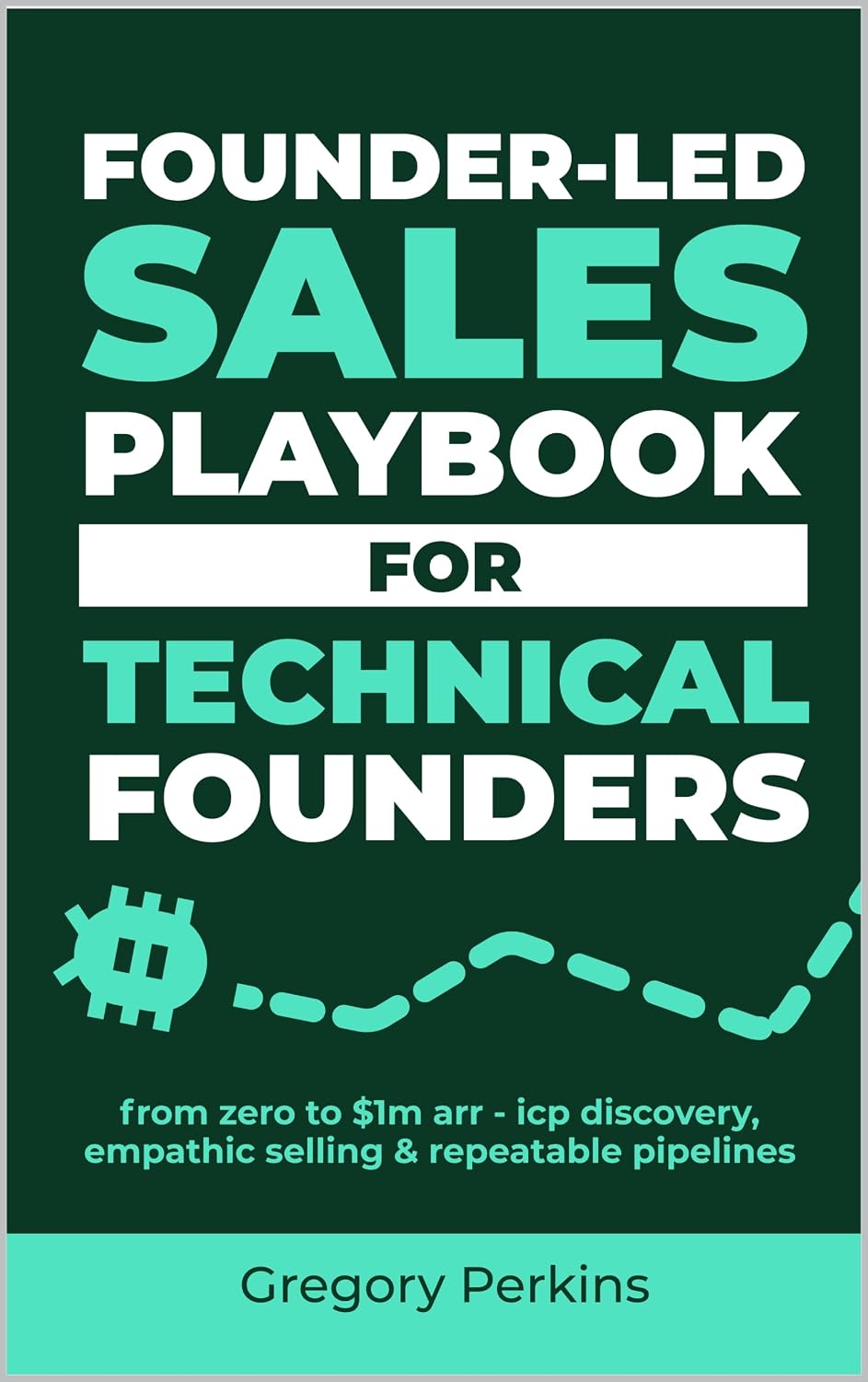 Founder-led sales playbook for technical founders: From zero to $1M ARR - ICP discovery, empathic selling & repeatable pipelines (Startup & SaaS Playbooks 5) (English Edition) baixar livro de graça