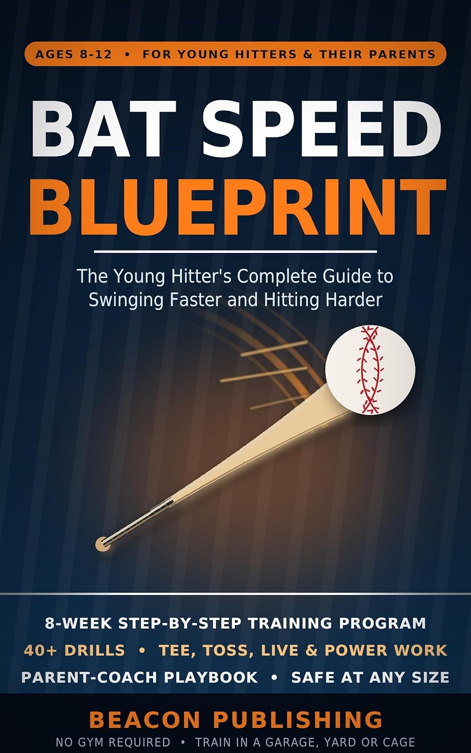 Bat Speed Blueprint: The Young Hitter's Complete Guide to Swinging Faster and Hitting Harder — An 8-Week Baseball Training Program with 40+ Drills for... the Parents Who Coach Them (English Edition) baixar livro de graça