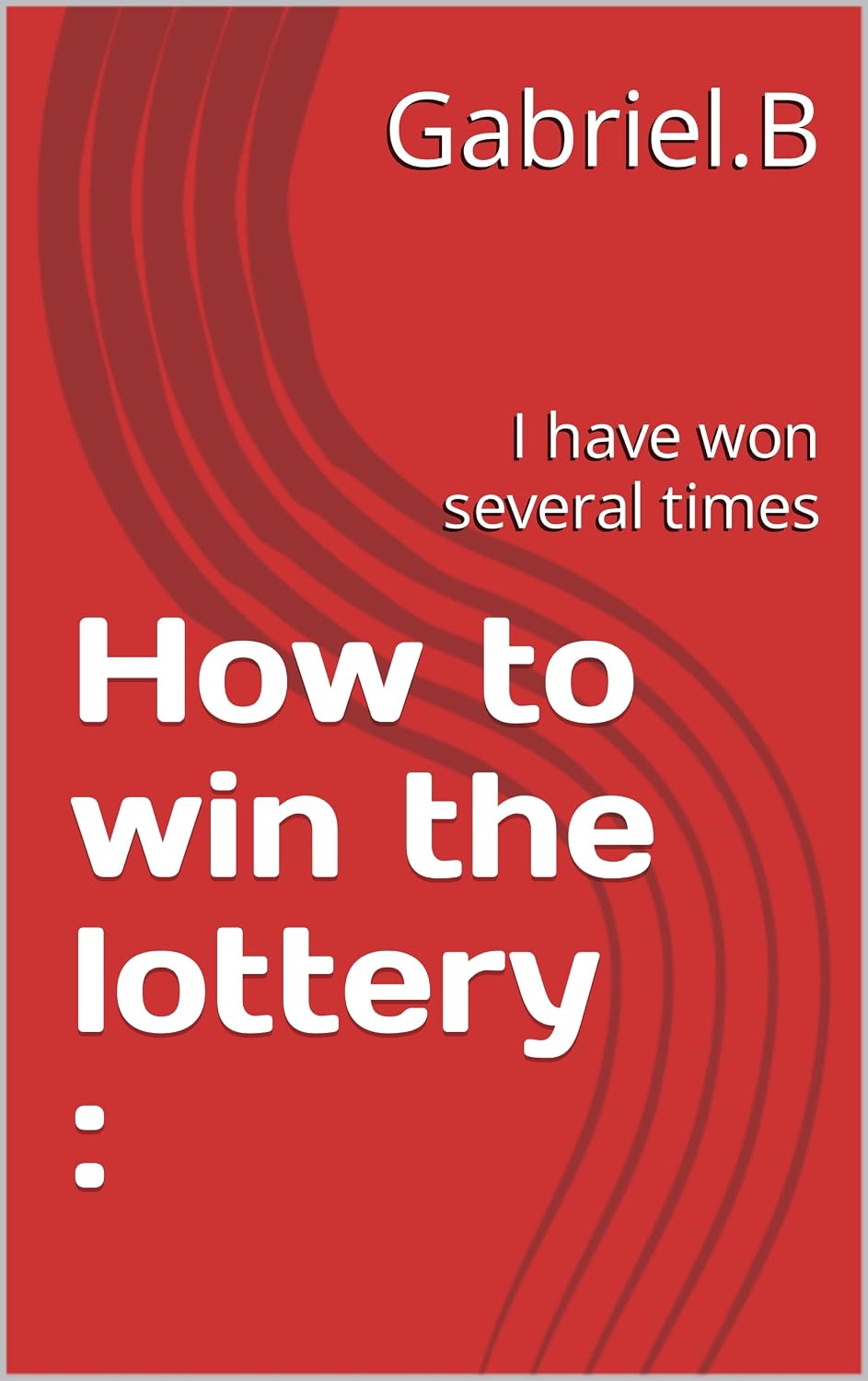 capítulo por capítulo baixar How to win the lottery:: I have won several times (English Edition)