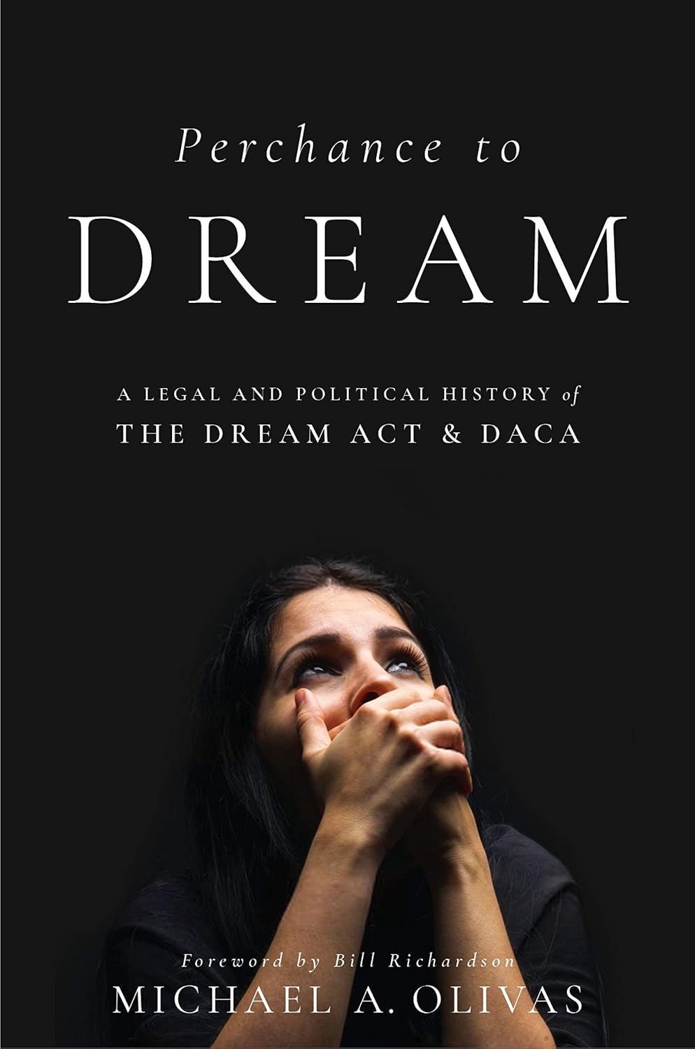 Perchance to DREAM: A Legal and Political History of the DREAM Act and DACA (Citizenship and Migration in the Americas) (English Edition) baixar o livro de graça
