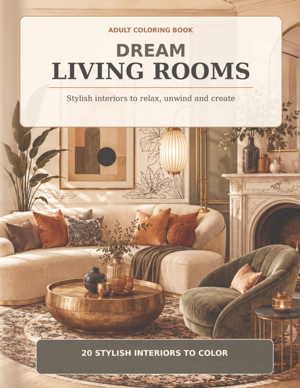 ler totalmente Dream Living Rooms: Stylish Interiors to Relax, Unwind and Create