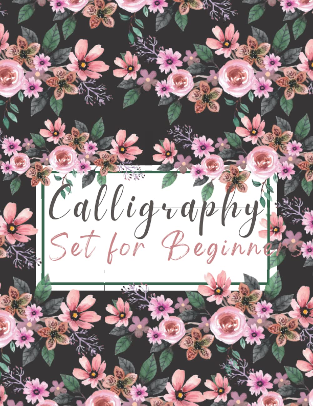 ler totalmente calligraphy Set for beginners: A Simple Fun Step by Step Guide and Practice Workbook for Beginners Adults and Kids, Calligraphy Practice Paper Hand Lettering Workbook 8.5 x 11 Inches