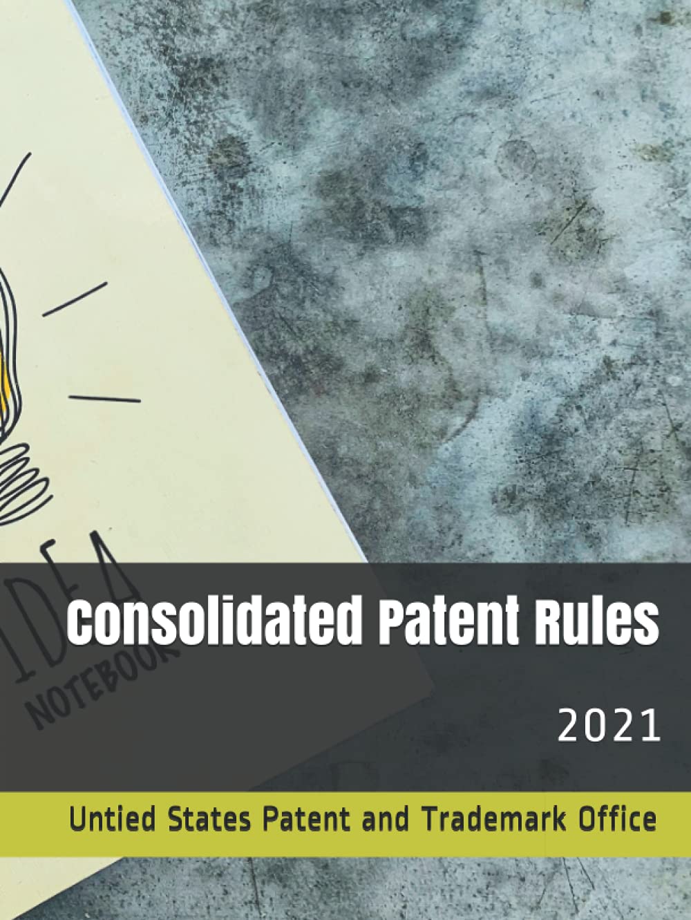 Consolidated Patent Rules: 2021 baixar o livro de graça
